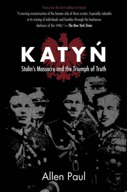 Katyn : Stalin's Massacre and the Triumph of Truth, PDF eBook