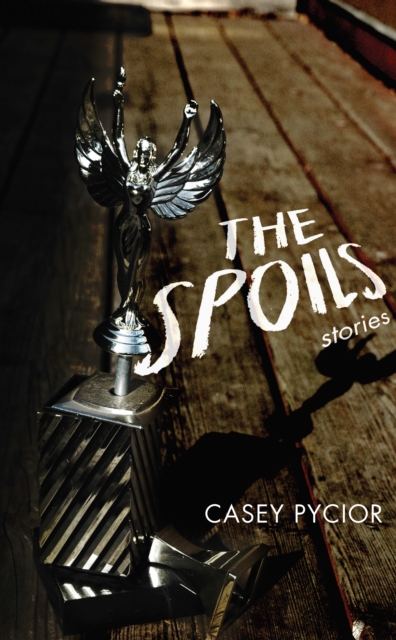 The Spoils : Stories, PDF eBook