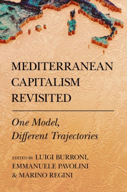 Mediterranean Capitalism Revisited : One Model, Different Trajectories, Hardback Book