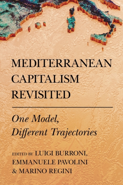 Mediterranean Capitalism Revisited : One Model, Different Trajectories, Paperback / softback Book