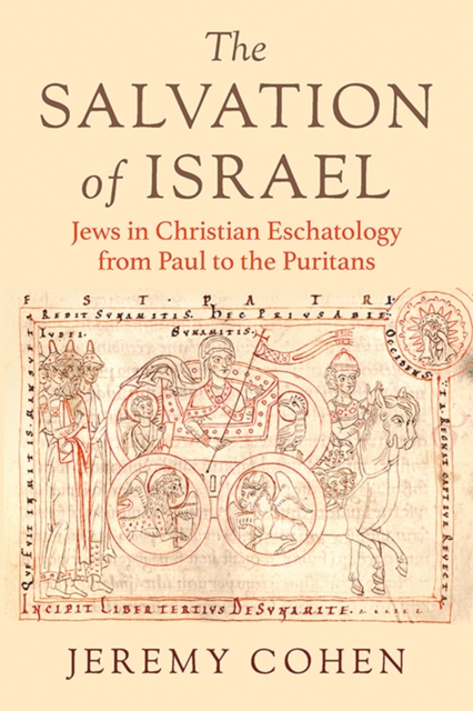 Salvation of Israel : Jews in Christian Eschatology from Paul to the Puritans, EPUB eBook