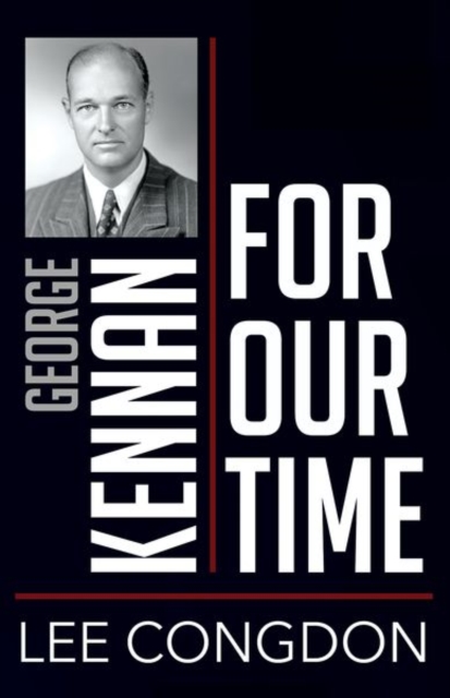 George Kennan for Our Time, Paperback / softback Book