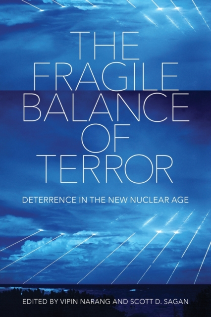 The Fragile Balance of Terror : Deterrence in the New Nuclear Age, Paperback / softback Book