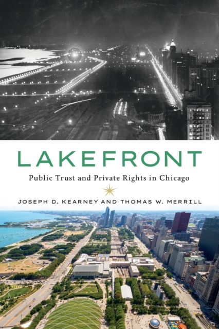 Lakefront : Public Trust and Private Rights in Chicago, Paperback / softback Book