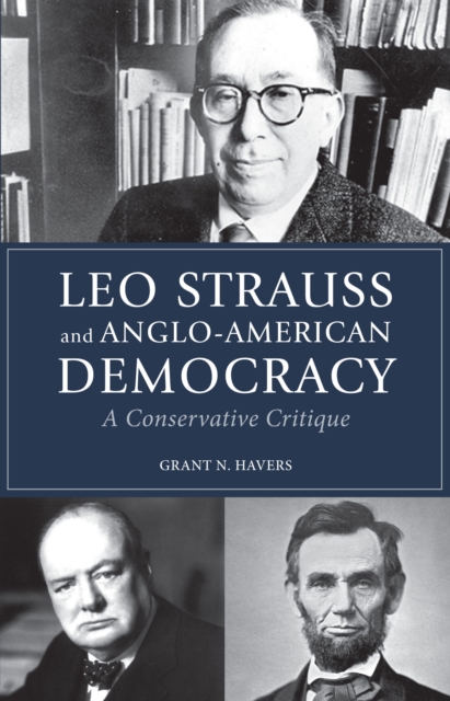 Leo Strauss and Anglo-American Democracy : A Conservative Critique, Paperback / softback Book