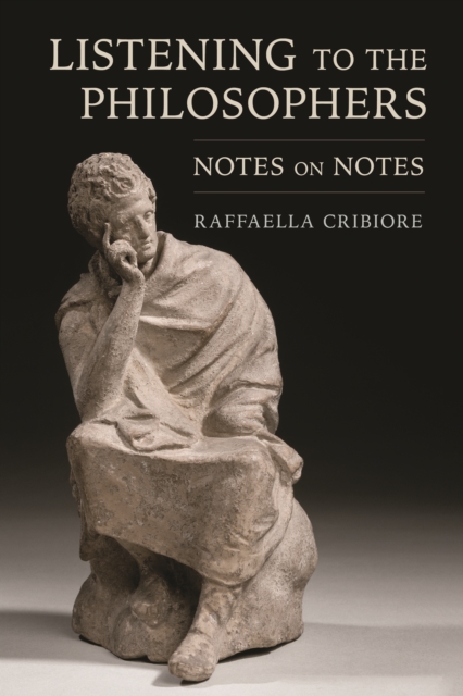Listening to the Philosophers : Notes on Notes, Hardback Book