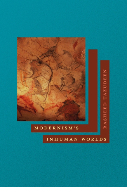 Modernism's Inhuman Worlds, Hardback Book