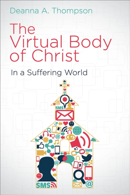 The Virtual Body of Christ in a Suffering World, EPUB eBook
