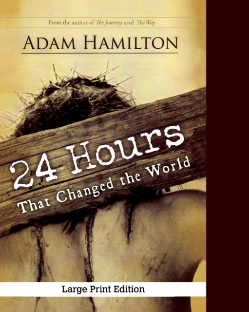 24 Hours That Changed the World, Expanded Large Print Editio, Paperback / softback Book