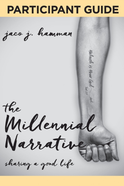 The Millennial Narrative: Participant Guide : Sharing a Good Life, EPUB eBook