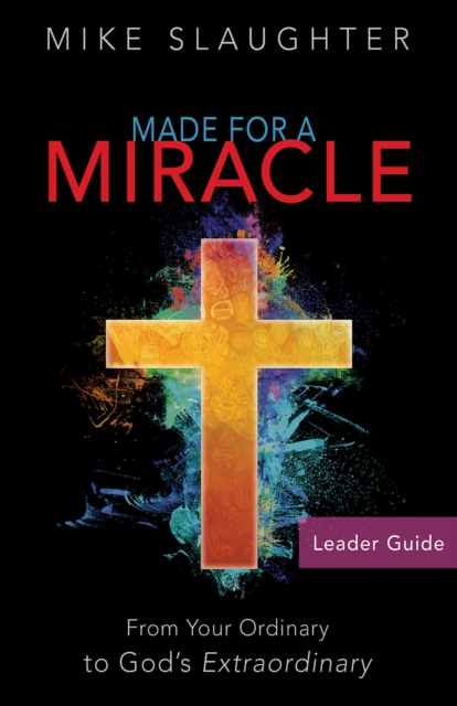 Made for a Miracle Leader Guide : From Your Ordinary to God's Extraordinary, EPUB eBook
