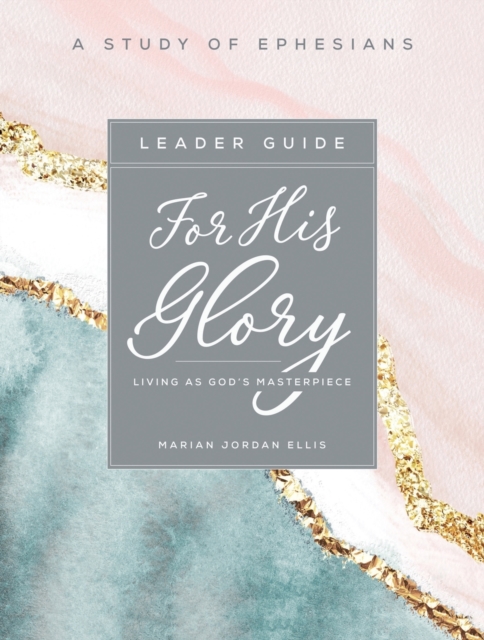 For His Glory - Women's Bible Study Leader Guide, Paperback / softback Book