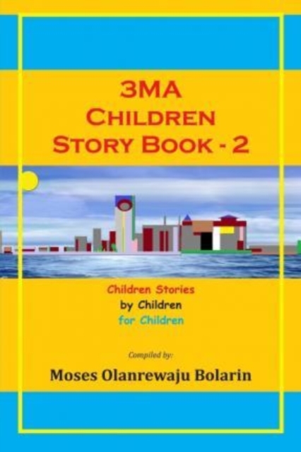 3MA Children Story Book : Children Stories by Children for Children, Paperback / softback Book