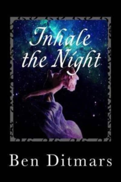 Inhale the Night, Paperback / softback Book