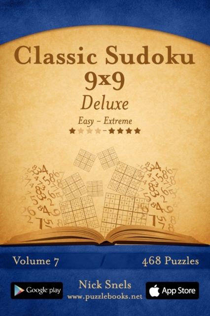 Classic Sudoku 9x9 Deluxe - Easy to Extreme - Volume 7 - 468 Puzzles, Paperback / softback Book