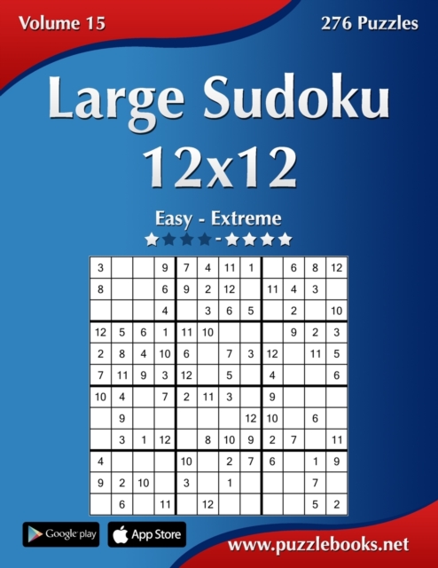 Large Sudoku 12x12 - Easy to Extreme - Volume 15 - 276 Puzzles, Paperback / softback Book