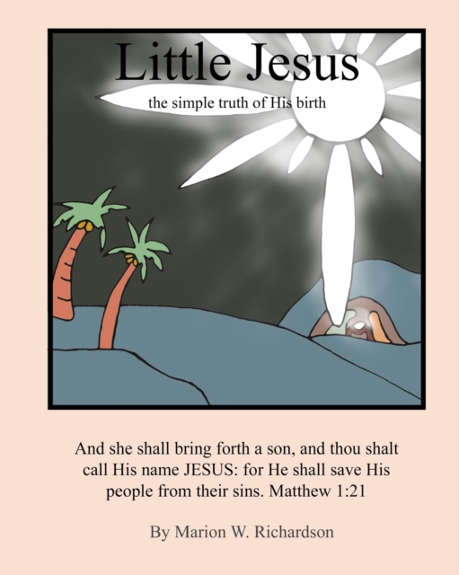 Little Jesus : the simple truth of His birth, Paperback / softback Book