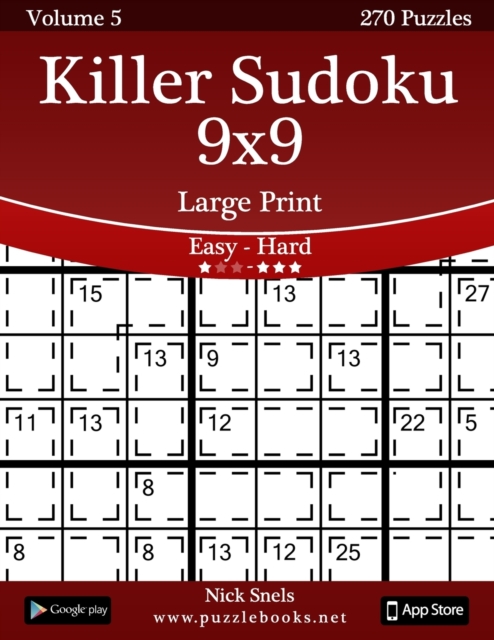 Killer Sudoku 9x9 Large Print - Easy to Hard - Volume 5 - 270 Puzzles, Paperback / softback Book