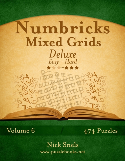 Numbricks Mixed Grids Deluxe - Easy to Hard - Volume 6 - 474 Puzzles, Paperback / softback Book