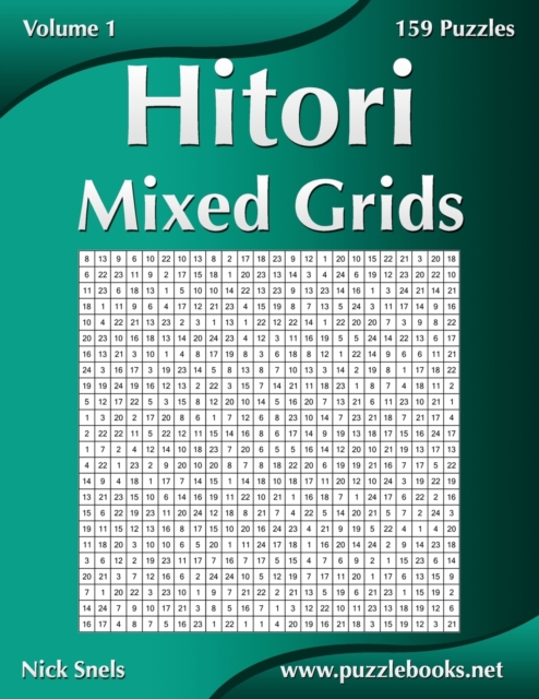 Hitori Mixed Grids - Volume 1 - 159 Puzzles, Paperback / softback Book