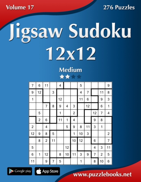 Jigsaw Sudoku 12x12 - Medium - Volume 17 - 276 Puzzles, Paperback / softback Book