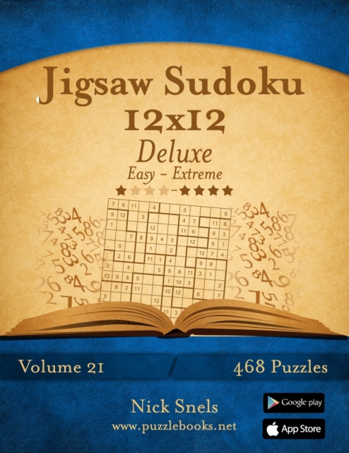 Jigsaw Sudoku 12x12 Deluxe - Easy to Extreme - Volume 21 - 468 Puzzles, Paperback / softback Book