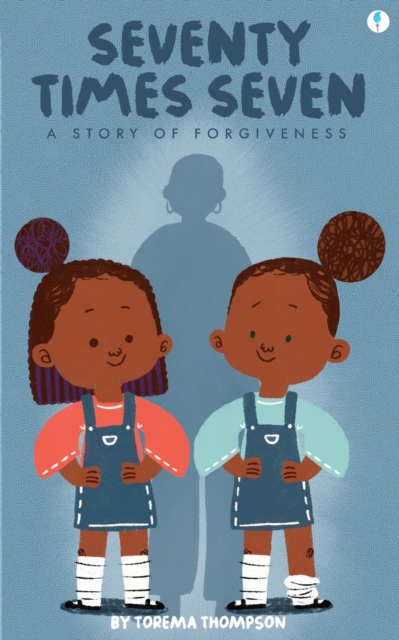 Seventy Times Seven : A story of forgiveness, Paperback / softback Book