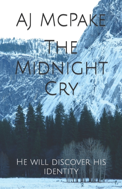 The Midnight Cry : He will discover his identity, Paperback / softback Book