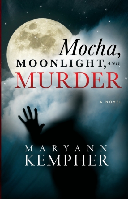 Mocha, Moonlight, and Murder, Paperback / softback Book