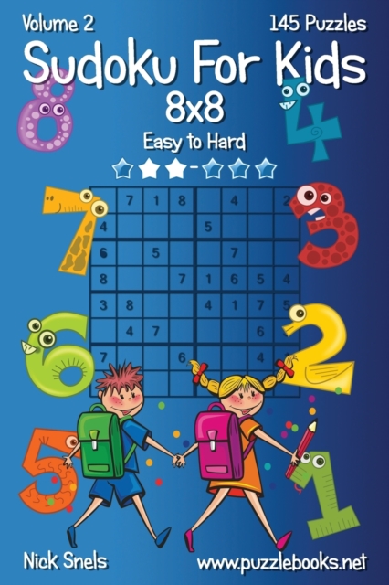 Sudoku For Kids 8x8 - Easy to Hard - Volume 2 - 145 Puzzles, Paperback / softback Book