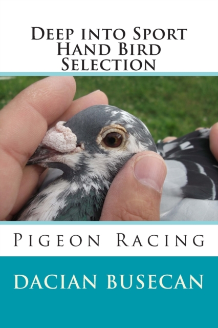 Deep into Sport - Hand Bird Selection : Pigeon Racing, Paperback / softback Book