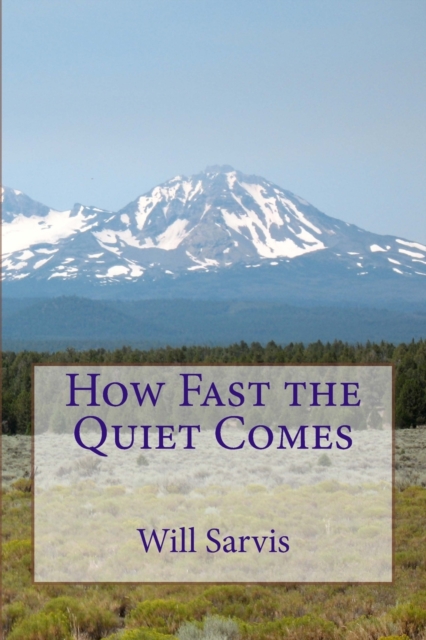 How Fast the Quiet Comes, Paperback / softback Book