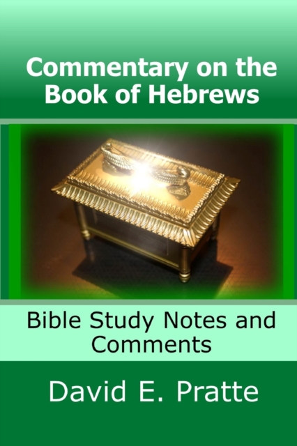 Commentary on the Book of Hebrews : Bible Study Notes and Comments, Paperback / softback Book