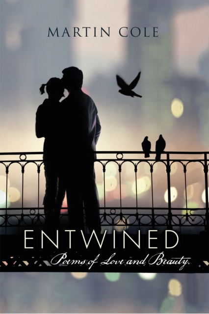 Entwined : Poems of Love and Beauty., EPUB eBook