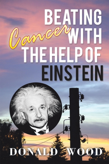 Beating Cancer with the Help of Einstein, EPUB eBook