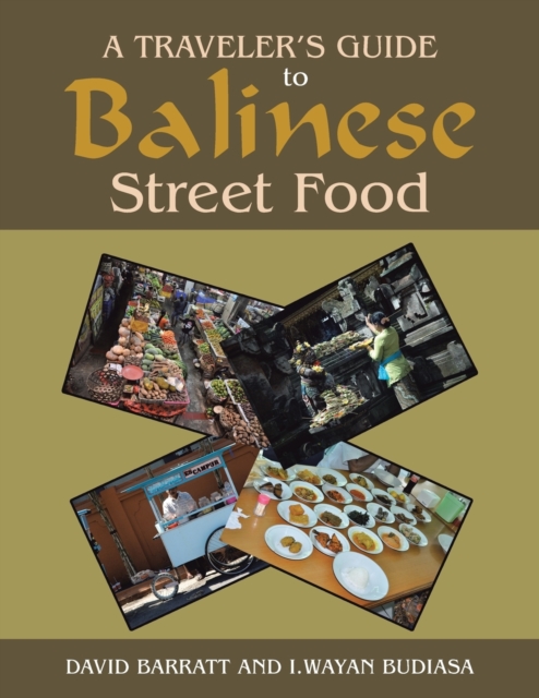 A Traveler's Guide to Balinese Street Food, Paperback / softback Book