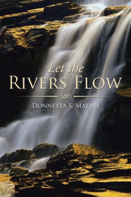 Let the Rivers Flow, Paperback / softback Book