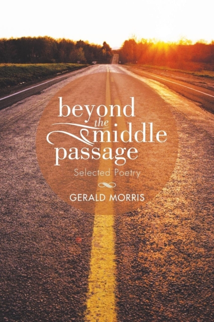 Beyond the Middle Passage : Selected Poetry, Paperback / softback Book