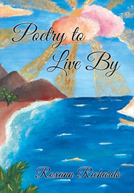 Poetry to Live By, Hardback Book