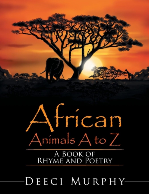 African Animals A-Z : A Book of Rhyme and Poetry, Paperback / softback Book