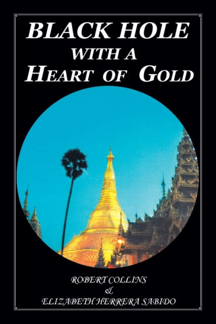 Black Hole with a Heart of Gold, Paperback / softback Book