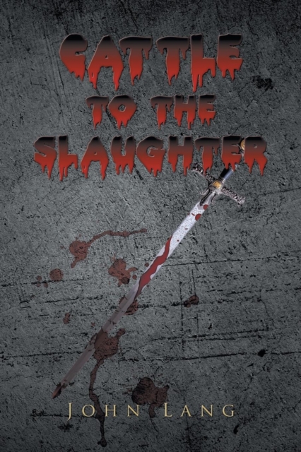 Cattle to the Slaughter, Paperback / softback Book