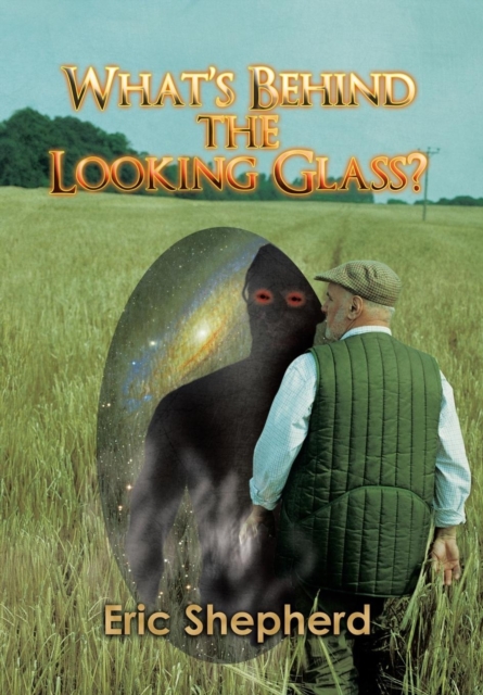 What's Behind the Looking Glass?, Hardback Book