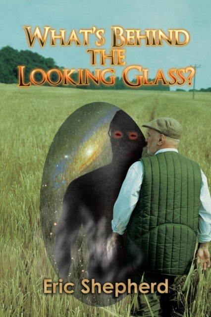 What's Behind the Looking Glass?, Paperback / softback Book