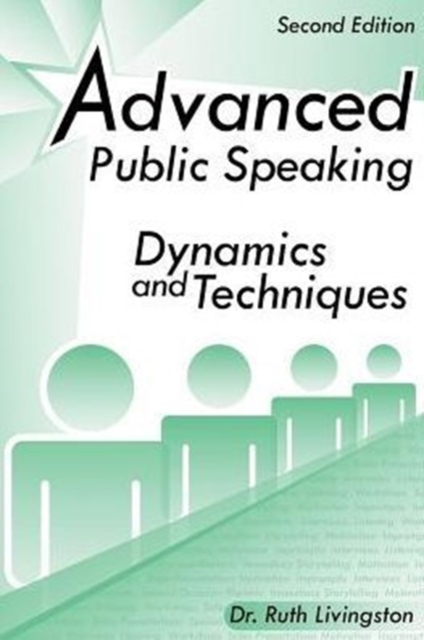 Advanced Public Speaking : Dynamics and Techniques, Paperback / softback Book