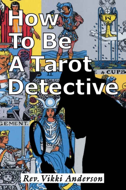 How to Be a Tarot Detective, Paperback / softback Book