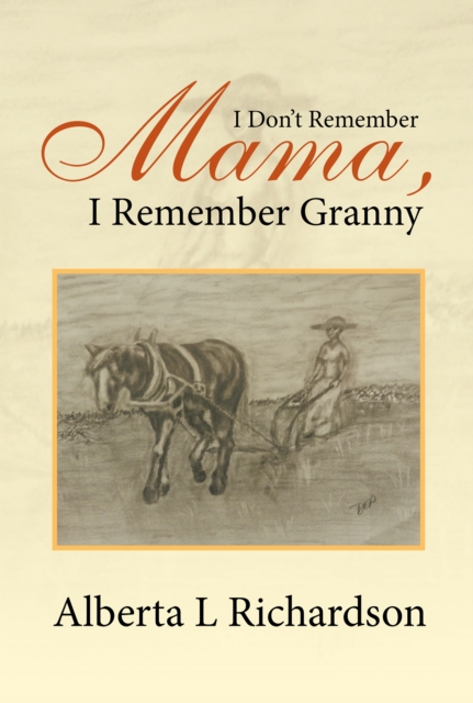 I Don'T Remember Mama, I Remember Granny, EPUB eBook