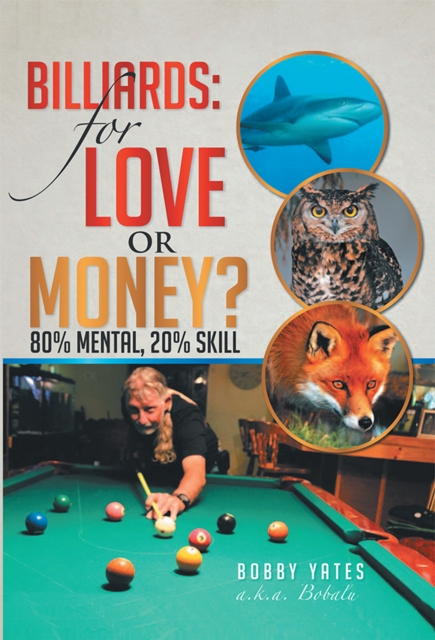 Billiards: for Love or Money? : 80% Mental, 20% Skill, EPUB eBook