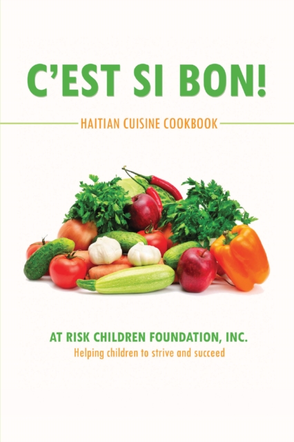 C'est Si Bon! : Haitian Cuisine Cookbook, EPUB eBook