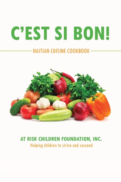 C'Est Si Bon! : Haitian Cuisine Cookbook, Paperback / softback Book